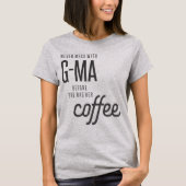 コーヒーを飲む前にG-Maを使い果たしてはいけない、Gr Tシャツ (正面)
