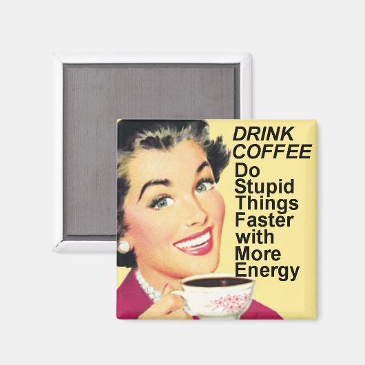 コーヒーを飲む愚かなことをより速く四角い磁石をする マグネット (正面/裏面)