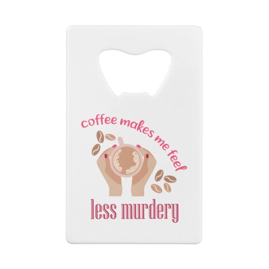 コーヒーを飲む感じと引用文が減るおもしろい クレジットカード栓抜き (裏面)