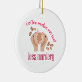 コーヒーを飲む感じと引用文が減るおもしろい セラミックオーナメント (右)