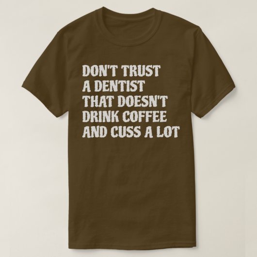コーヒーを飲む歯科医は多く1 Tシャツ (デザイン正面)