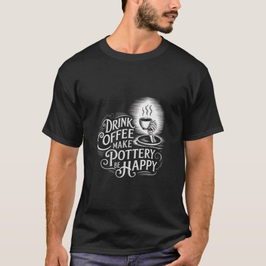 コーヒーを飲む陶磁器を幸せにするデザイン Tシャツ (正面)
