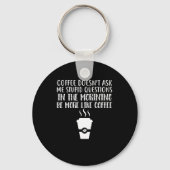 コーヒーを飲む頼と馬鹿な質問が出ない キーホルダー (正面)