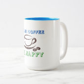コーヒーを飲む、幸せになれ – 2トーンのマグカップ ツートーンマグカップ (正面右)