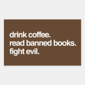 コーヒーを飲む。本読を禁止。悪と戦え。 長方形シール (正面)