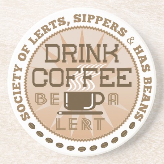 コーヒーを飲む – Be A Lert コースター (正面)