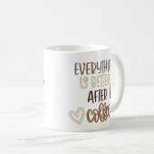 コーヒーを飲めば何でももっと素敵に コーヒーマグカップ (正面右)