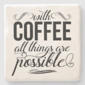 コーヒーを飲めば全てのことが可能になる |タイポグラフィ ストーンコースター (正面)
