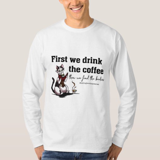 コーヒーを飲め！長袖Tシャツ Tシャツ (正面)