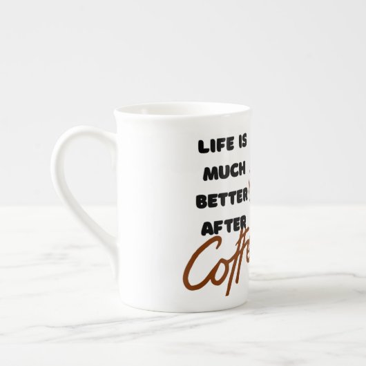 コーヒーを飲んだ後の人生はもっと素晴らしい Bone China マグカップ (左)
