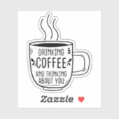 コーヒーを飲んであなたを考える コーヒー好きに最適なユーモア シール (シート)