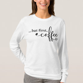 コーヒーを飲んでからね 長袖シャツ Tシャツ