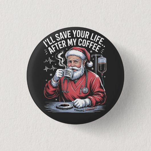 コーヒーを飲んでからのサンタ救命クリスマスデザイン  缶バッジ (正面)