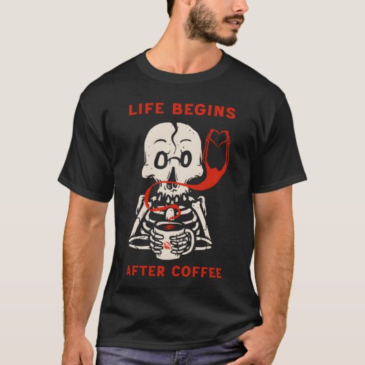 コーヒーを飲んでから人生が始まる おもしろデザイン Tシャツ (正面)
