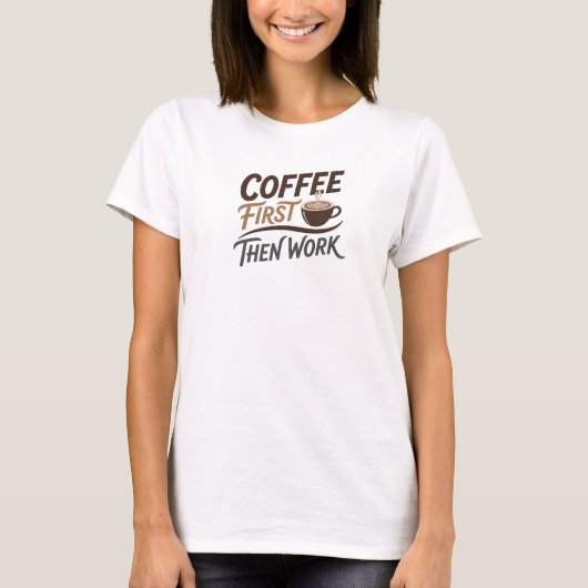 コーヒーを飲んでから仕事に取り掛かろう エッジーな芸術的表現 Tシャツ (正面)