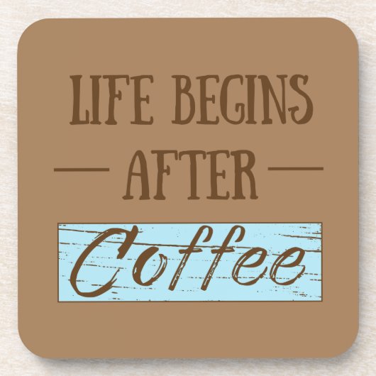 コーヒーを飲んでから生きるおもしろい コースター (正面)