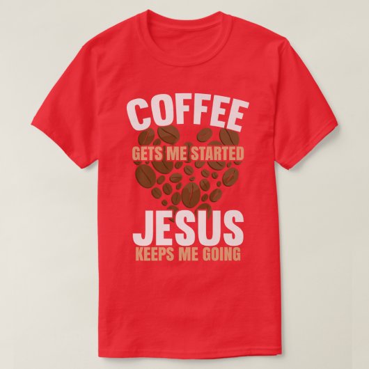 コーヒーを飲んでイエス保さまを始めおもしろいた Tシャツ (デザイン正面)