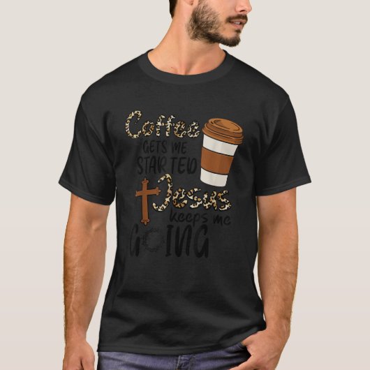 コーヒーを飲んでイエス保さまを始めおもしろいた Tシャツ (正面)
