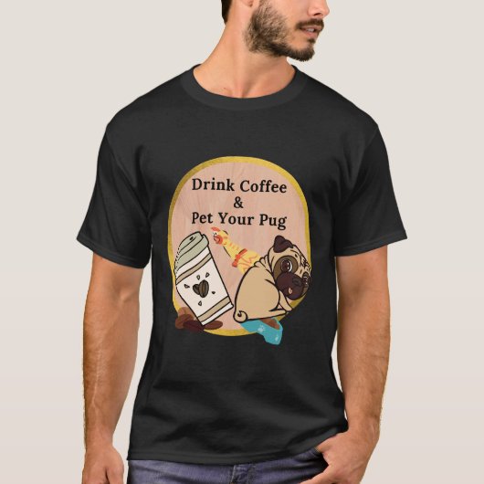 コーヒーを飲んでパグを撫でよう 372 Tシャツ (正面)