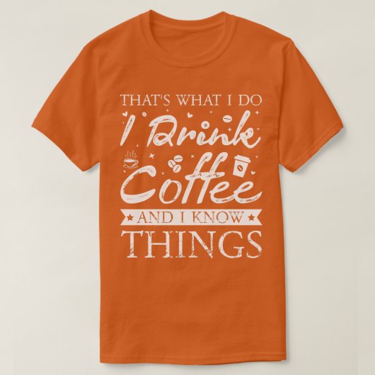 コーヒーを飲んで分かってるよ Tシャツ (デザイン正面)