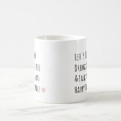 コーヒーを飲んで幸せについて話そう コーヒーマグカップ (中央)
