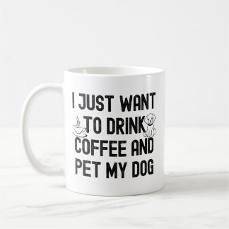 コーヒーを飲んで犬を撫でたいだけなのよ コーヒーマグカップ