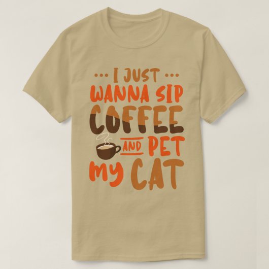 コーヒーを飲んで猫をペットにしたい Tシャツ (デザイン正面)