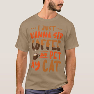 コーヒーを飲んで猫をペットにしたい Tシャツ
