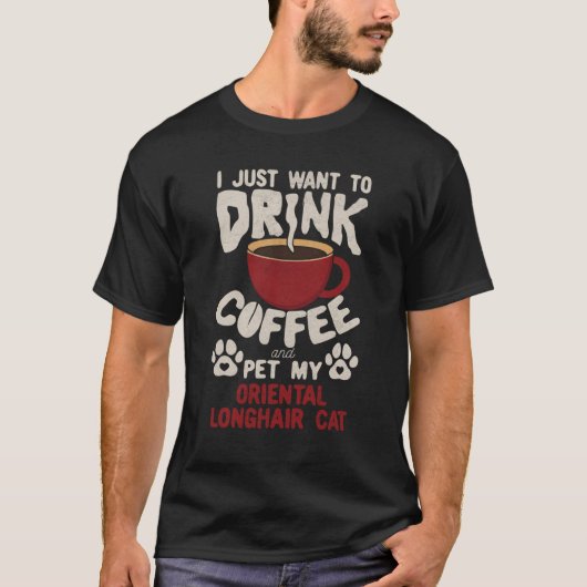 コーヒーを飲んで私のオリエンタルロングヘアキャットサイ Tシャツ (正面)