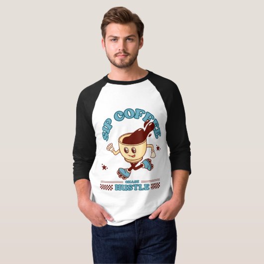 コーヒーを飲んで、ハスラーを追いかけろ Tシャツ (正面フル)