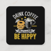 コーヒーを飲んで、ベーグルを食べて、幸せになろう スクエア名刺 (裏面)