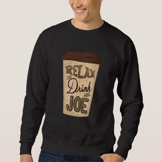 コーヒーを飲リラックスみながら、より多くのJoe Hand Lett スウェットシャツ (正面)