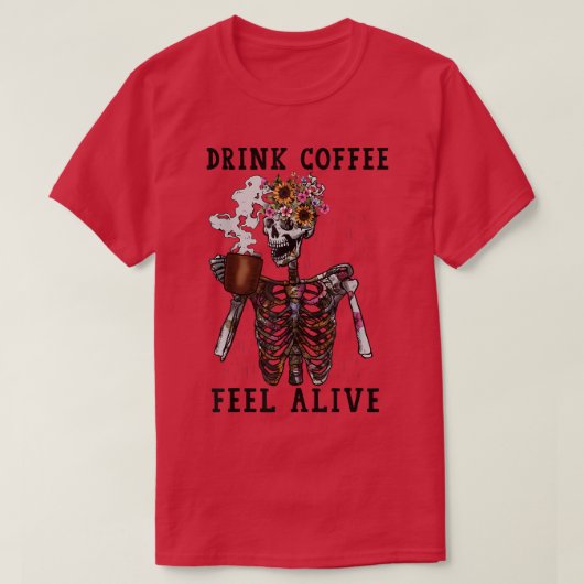 コーヒーを飲感じむ生きおもしろいのスケルトンコーヒー Tシャツ (デザイン正面)