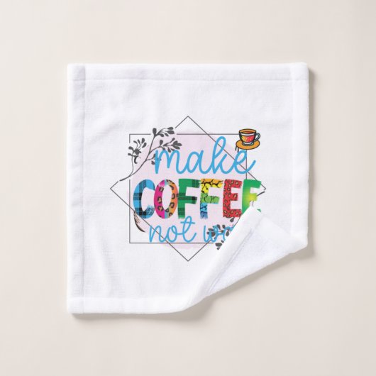 コーヒーアートが戦争ではなくコーヒーを作る ウォッシュタオル (ウォッシュタオル)
