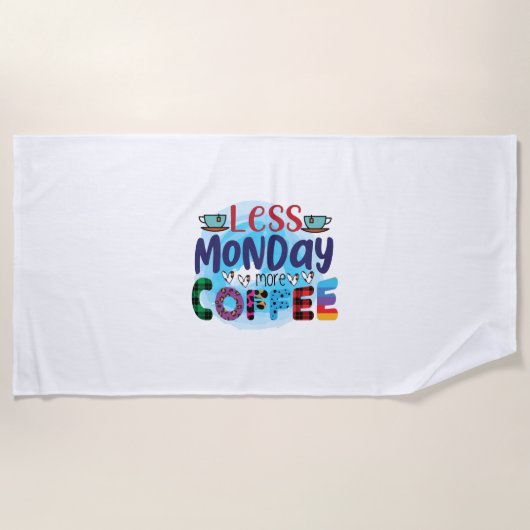 コーヒーアートより少ない月曜日より多くのコーヒー ビーチタオル (正面)