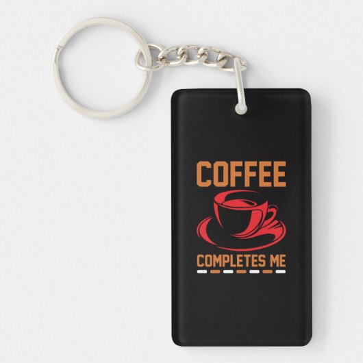 コーヒーアートコーヒーが私を完成 キーホルダー (正面)