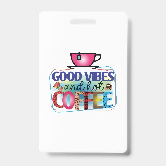 コーヒーアート 良い雰囲気と熱いコーヒー バッジ (正面)