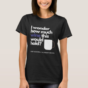 コーヒーカップに入るワインの量 Tシャツ