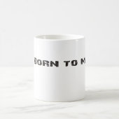 コーヒーカップを刈るために生まれて下さい コーヒーマグカップ (中央)