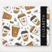 コーヒーカップ、コーヒー豆、コーヒー愛好家、あなたの名前 マウスパッド (正面)