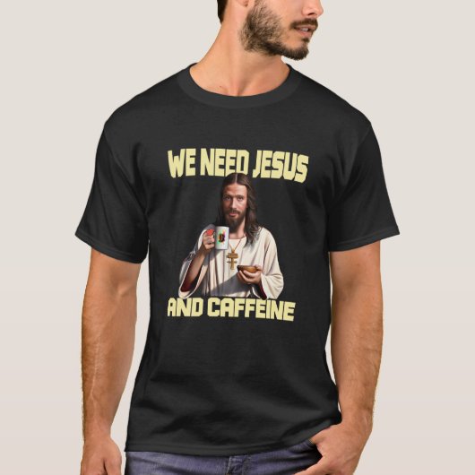 コーヒーカフェインと信仰を飲むイエス Tシャツ (正面)