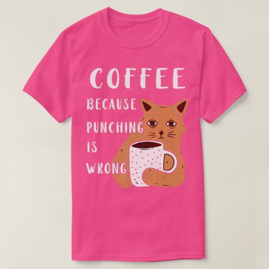 コーヒーキャットコーヒー愛好家ホットカップパンチングが間違っている Tシャツ (デザイン正面)