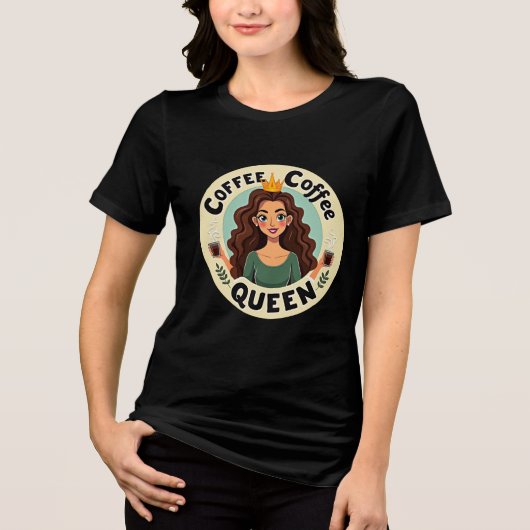 コーヒークイーン:王冠とコーヒーを持つ王女 トライブレンドTシャツ (正面)