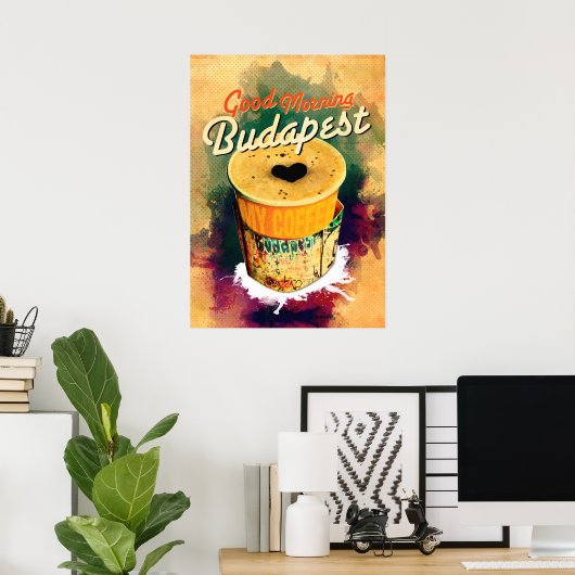 コーヒーグラフィッティラップおはようございますブダペスト！ ポスター (ホームオフィス)