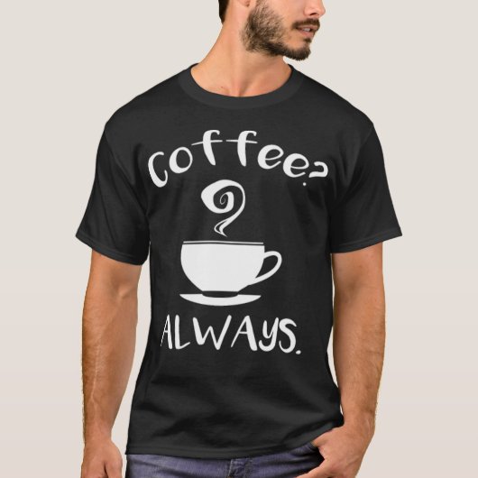 コーヒーコーヒーカップハートが必要 Tシャツ (正面)
