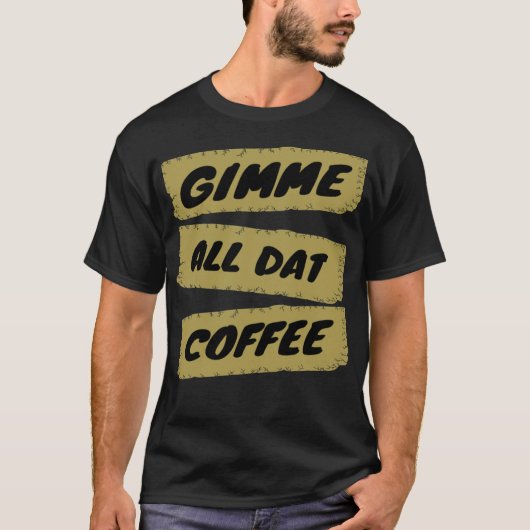 コーヒーコーヒー醸造器ギフトアイディア Tシャツ (正面)