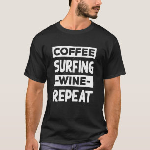 コーヒーサーフィンワインリピートSURFERコーヒーサーフボード Tシャツ