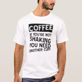 コーヒーシェイキング・おもしろTシャツ Tシャツ (正面)