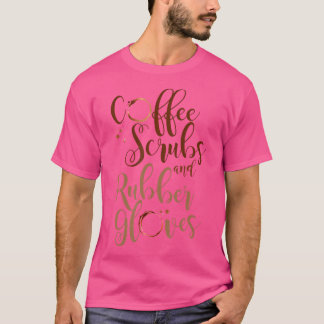 コーヒースクラブゴム手袋医療ナース医師 Tシャツ