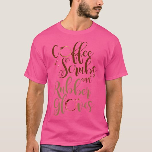 コーヒースクラブゴム手袋医療ナース医師 Tシャツ (正面)